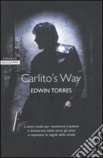 Carlito's way libro di Torres Edwin