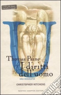 Thomas Paine. I diritti dell'uomo libro di Hitchens Christopher