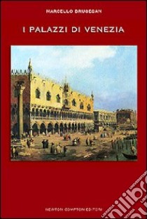 I palazzi di Venezia libro di Brusegan Marcello