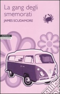 La gang degli smemorati libro di Scudamore James