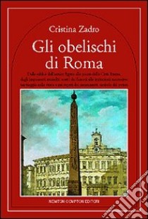 Gli obelischi di Roma libro di Zardo Cristina