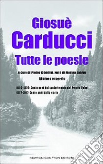 Tutte le poesie libro di Carducci Giosuè