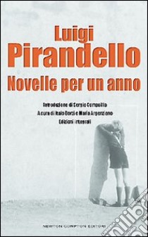 Novelle per un anno. Ediz. integrale libro di Pirandello Luigi