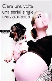 C'era una volta una serial single libro di Chamberlin Holly