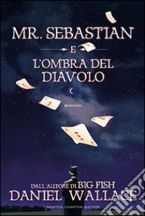 Mr. Sebastian e l'ombra del diavolo libro di Wallace Daniel