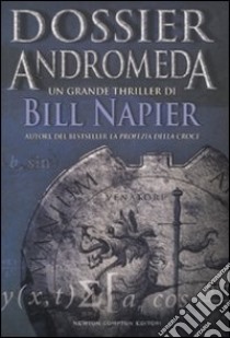 Dossier Andromeda libro di Napier Bill