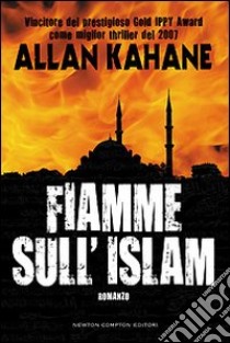 Fiamme sull'Islam libro di Kahane Allan