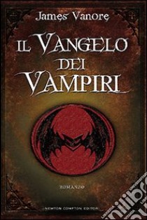 Il vangelo dei vampiri libro di Vanore James