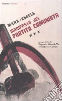 Il manifesto del Partito Comunista libro di Marx Karl - Engels Friedrich