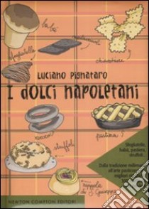 I dolci napoletani libro di Pignataro Luciano