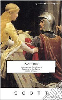 Ivanhoe. Ediz. integrale libro di Scott Walter