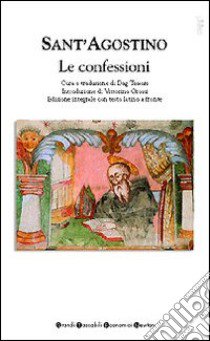 Confessioni. Testo latino a fronte. Ediz. integrale libro di Agostino (sant')