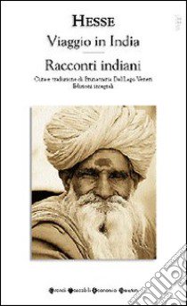 Viaggio in India-Racconti indiani. Ediz. integrale libro di Hesse Hermann