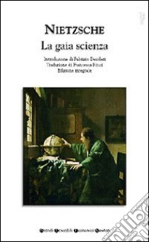 La gaia scienza. Ediz. integrale libro di Nietzsche Friedrich