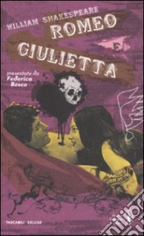 Romeo e Giulietta. Testo inglese a fronte. Ediz. integrale libro di Shakespeare William