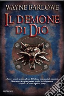 Il demone di Dio libro di Barlowe Wayne