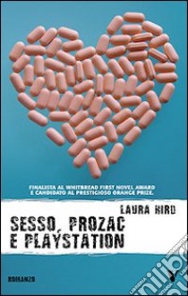 Sesso, Prozac e Playstation libro di Hird Laura