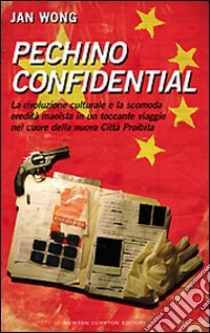 Pechino confidential libro di Wong Jan