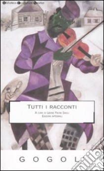 Tutti i racconti. Ediz. integrale libro di Gogol' Nikolaj