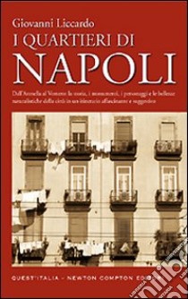 I quartieri di Napoli libro di Liccardo Giovanni