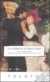 La sonata a Kreutzer. Ediz. integrale libro di Tolstoj Lev