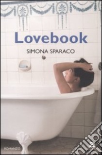 Lovebook libro di Sparaco Simona