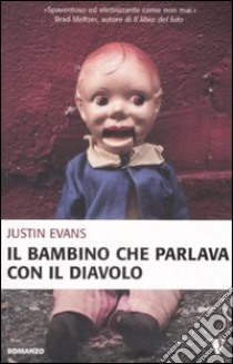 Il Bambino che parlava con il diavolo libro di Evans Justin