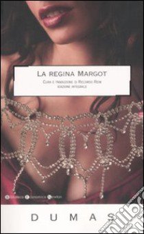 La regina Margot libro di Dumas Alexandre