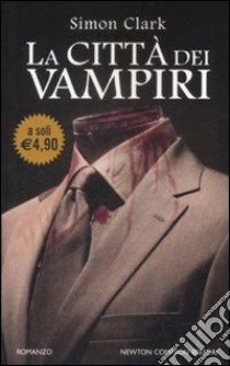 La Città dei vampiri libro di Clark Simon