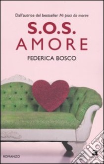 S.O.S. amore libro di Bosco Federica