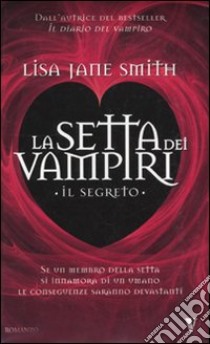 Il segreto. La setta dei vampiri libro di Smith Lisa J.