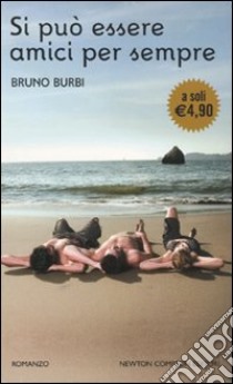 Si può essere amici per sempre libro di Burbi Bruno