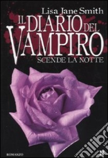 Scende la notte. Il diario del vampiro libro di Smith Lisa J.