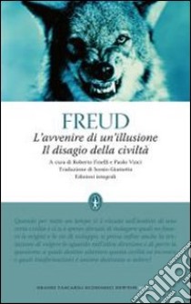 L'avvenire di un'illusione-Il disagio della civiltà libro di Freud Sigmund