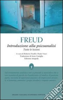 Introduzione alla psicoanalisi. Tutte le lezioni. Ediz. integrale libro di Freud Sigmund