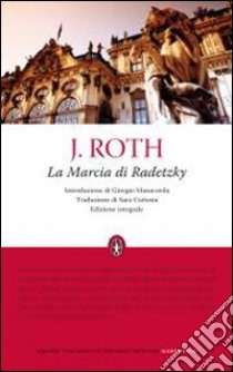 La marcia di Radetzky. Ediz. integrale libro di Roth Joseph