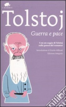 Guerra e pace. Ediz. integrale libro di Tolstoj Lev