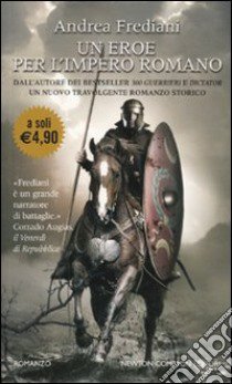 Un Eroe per l'impero romano libro di Frediani Andrea