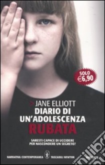 Diario di un'adolescenza rubata libro di Elliott Jane