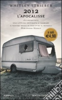 2012. L'apocalisse libro di Strieber Whitley