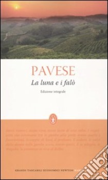 La luna e i falò. Ediz. integrale libro di Pavese Cesare