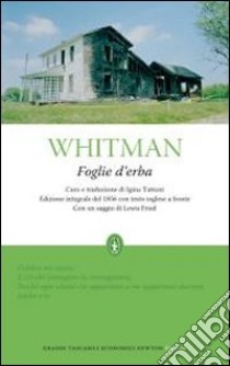 Foglie d'erba. Testo inglese a fronte. Ediz. integrale libro di Whitman Walt