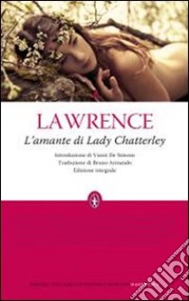 L'Amante di lady Chatterley. Ediz. integrale libro di Lawrence David H.