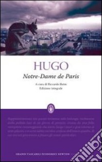 Notre-Dame de Paris. Ediz. integrale libro di Hugo Victor