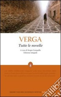 Tutte le novelle. Ediz. integrale libro di Verga Giovanni