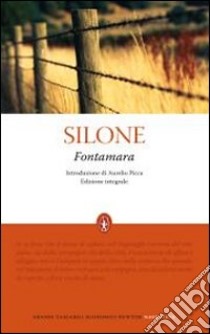 Fontamara. Ediz. integrale libro di Silone Ignazio