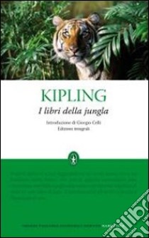 I Libri della jungla. Ediz. integrale libro di Kipling Rudyard