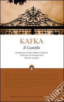 Il Castello. Ediz. integrale libro di Kafka Franz