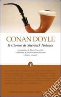 Il Ritorno di Sherlock Holmes. Ediz. integrale libro di Doyle Arthur Conan