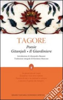 Poesie: Gitanjali-Il giardiniere libro di Tagore Rabindranath